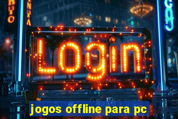 jogos offline para pc